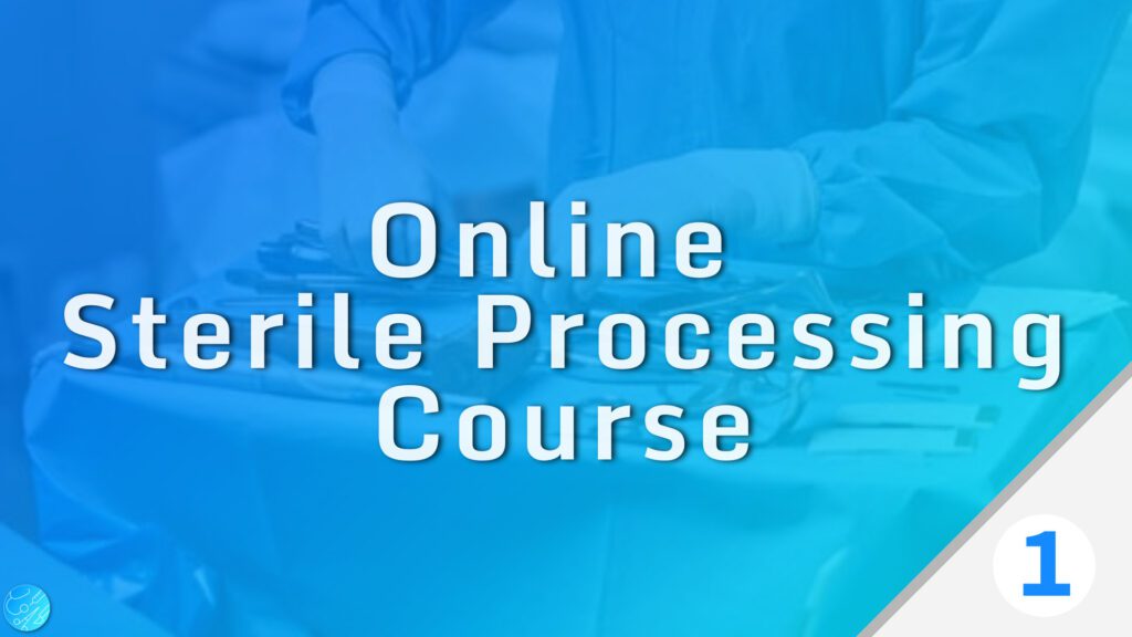 Online Sterile Processing Course for CSS students.