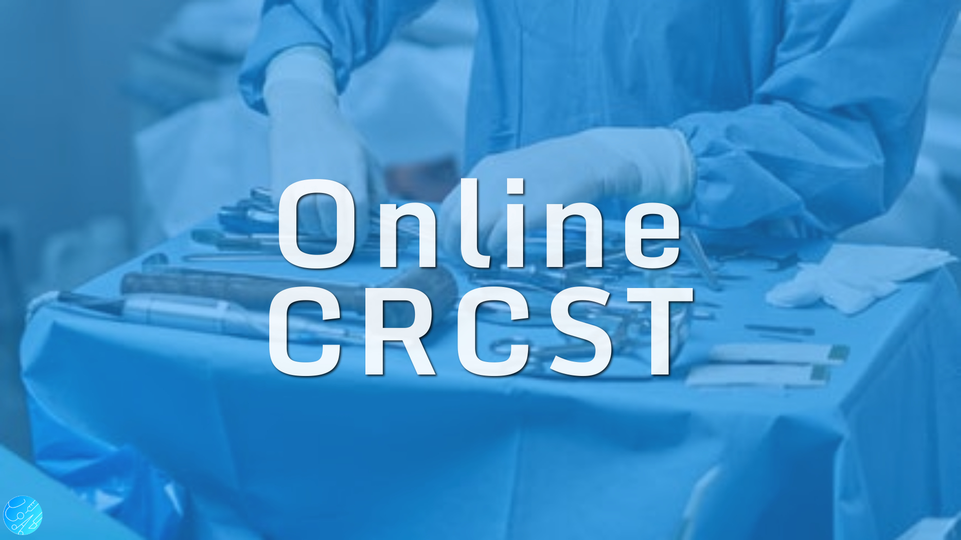 Online CRCST Sterile Processing Course - Central Sterilization Solutions