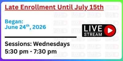 Late enrollment until July 15th